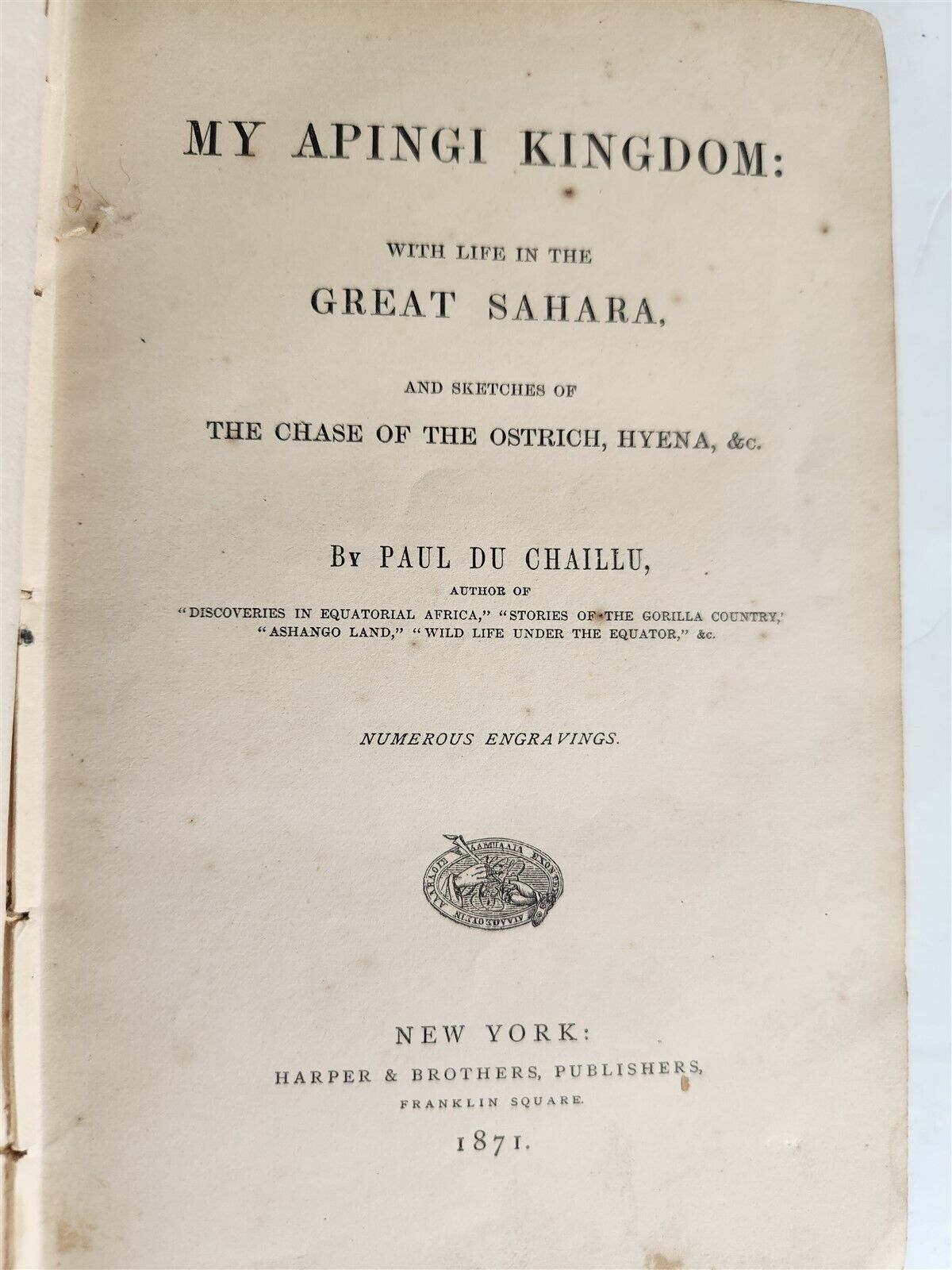 1871 MY APINGI KINGDOM LIFE in GREAT SAHARA PAUL DU CHAILLU antique ILLUSTRATED