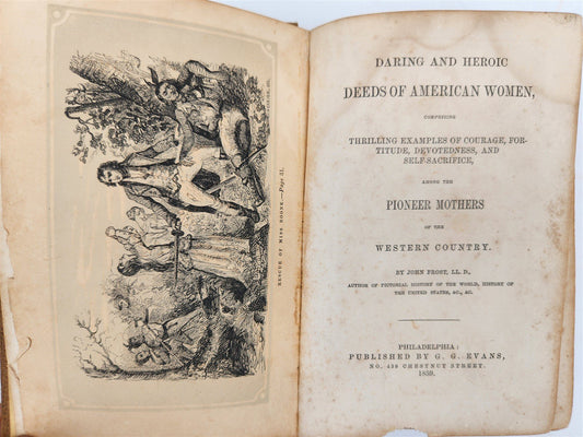 1859 DARING & HEROIC DEEDS of AMERICAN WOMEN antique ILLUSTRATED AMERICANA