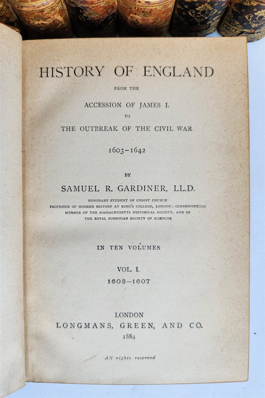 1883 HISTORY of ENGLAND 1603-1642 by Gardiner 10 VOLUMES antique