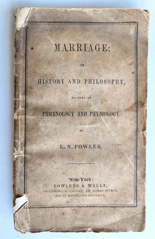 1851 MARRIAGE history & philosophy on PHRENOLOGY & PHYSIOLOGY antique AMERICANA