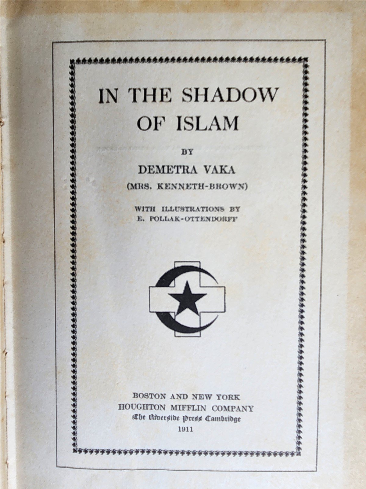 1911 IN SHADOW OF ISLAM antique American woman's experience in Ottoman Empire
