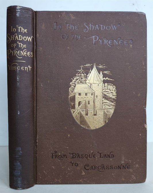 1883 SHADOW of the PYRENEES from BASQUE LAND to CARCASSONNE antique ILLUSTRATED
