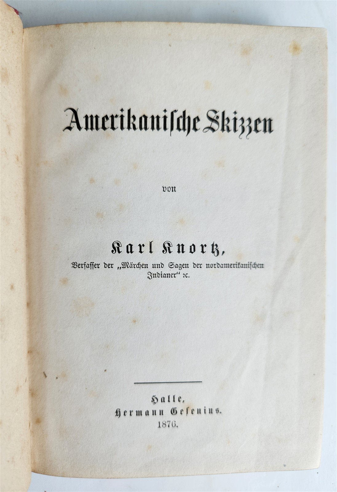 1876 AMERICAN SKETCHES in GERMAN by Karl Knortz AMERIKANISCHE SKIZZEN antique