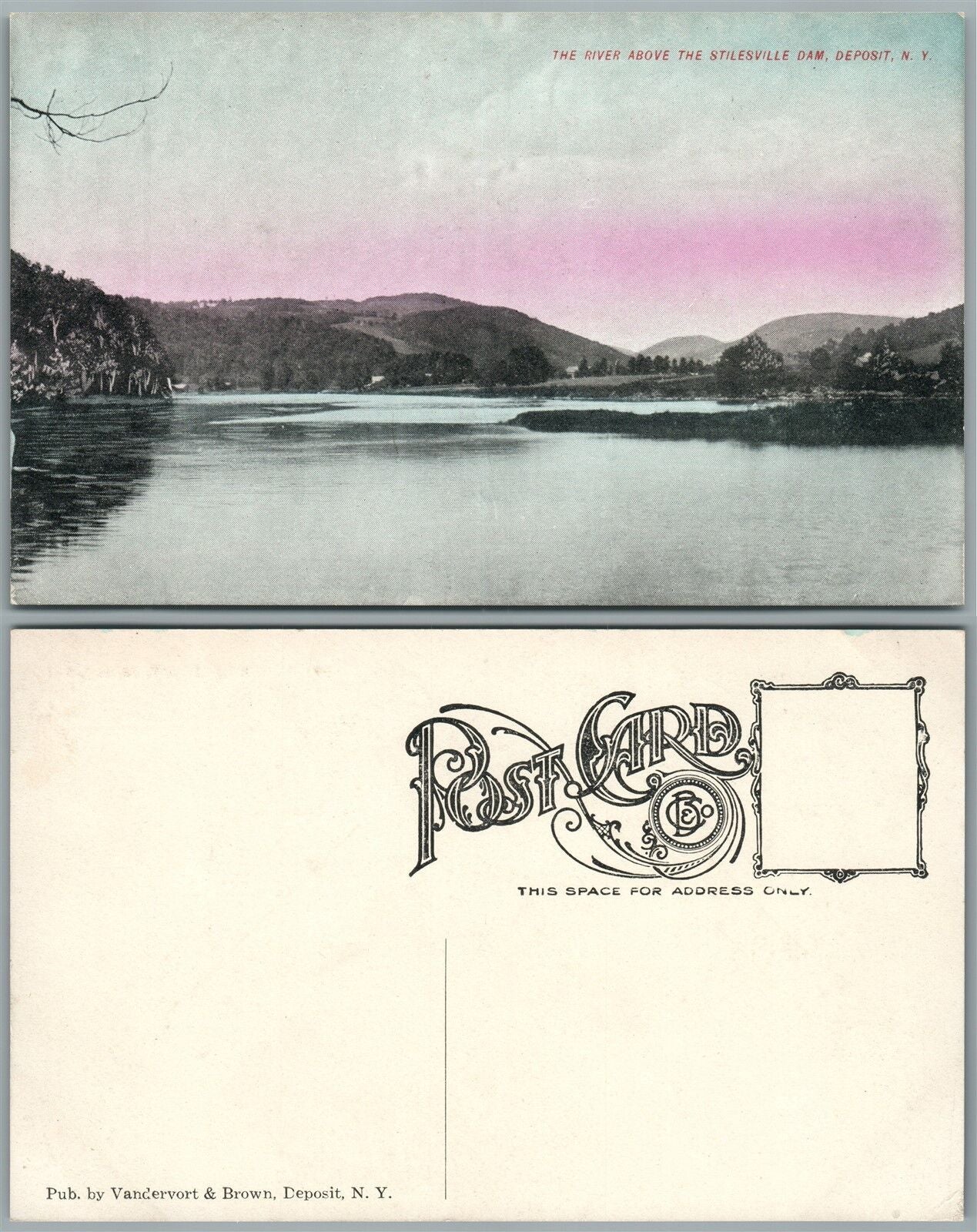 DEPOSIT N.Y. RIVER ABOVE STILESVILLE DAM ANTIQUE POSTCARD
