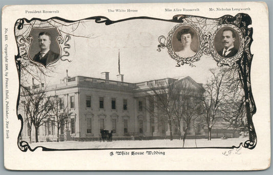 WHITE HOUSE WEDDING ALICE ROOSEVELT & N. LONGWORTH PATRIOTIC ANTIQUE POSTCARD