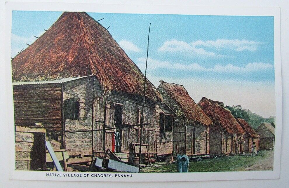 VINTAGE POSTCARD - NATIVE VILLAGE OF CHAGRES PANAMA street scene