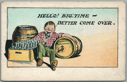 ALCOHOL PROHIBITION ANTIQUE SATIRICAL POSTCARD HELLO! BIG TIME-BETTER COME OVER