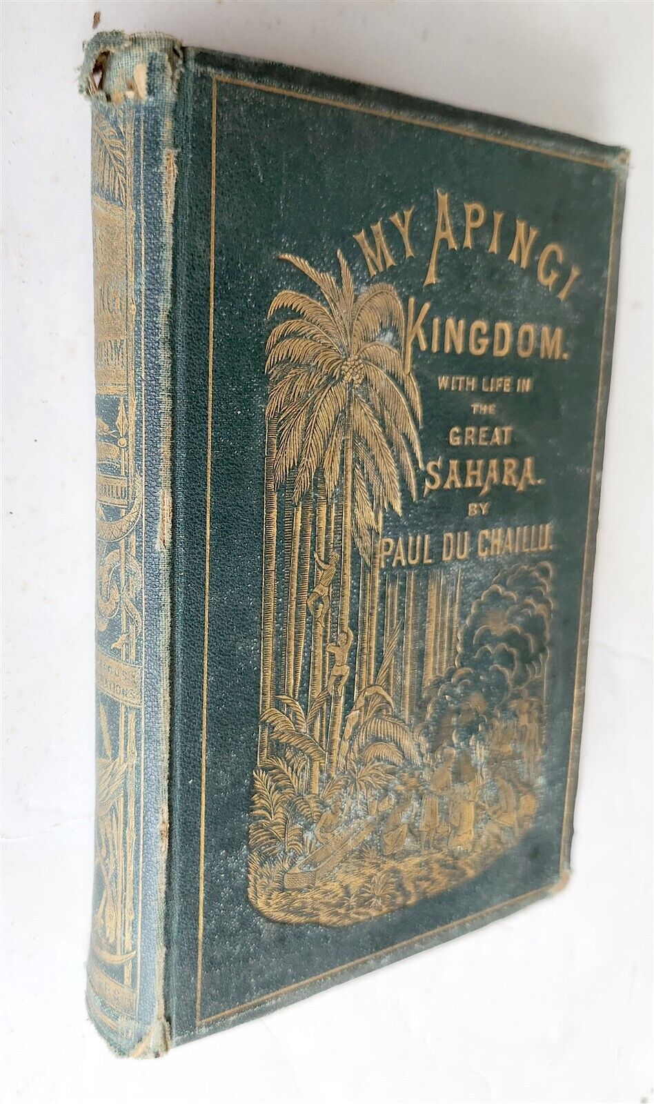1871 MY APINGI KINGDOM LIFE in GREAT SAHARA PAUL DU CHAILLU antique ILLUSTRATED