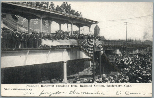 BRIDGEPORT CT PRESIDENT ROOSEVELT SPEAKING at RAILROAD STATION ANTIQUE POSTCARD