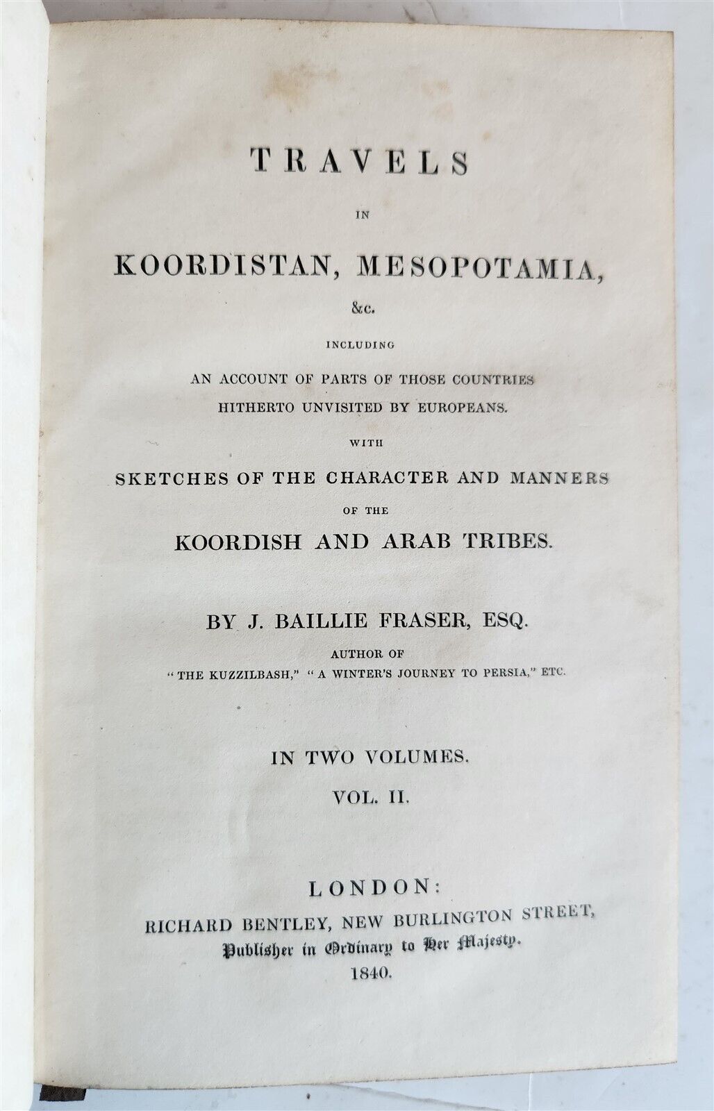 1840 TRAVELS in KOORDISTAN MESOPOTAMIA by Fraser J. Baillie 2 VOLUMES antique