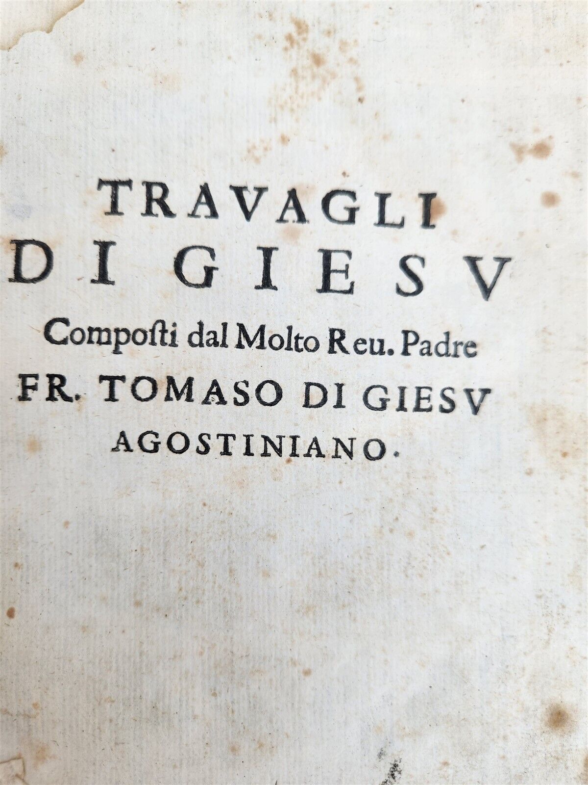 1644 TRAVAGLI DI GIESU by Fr. Tomaso di Gesu antique Travails of Jesus VELLUM