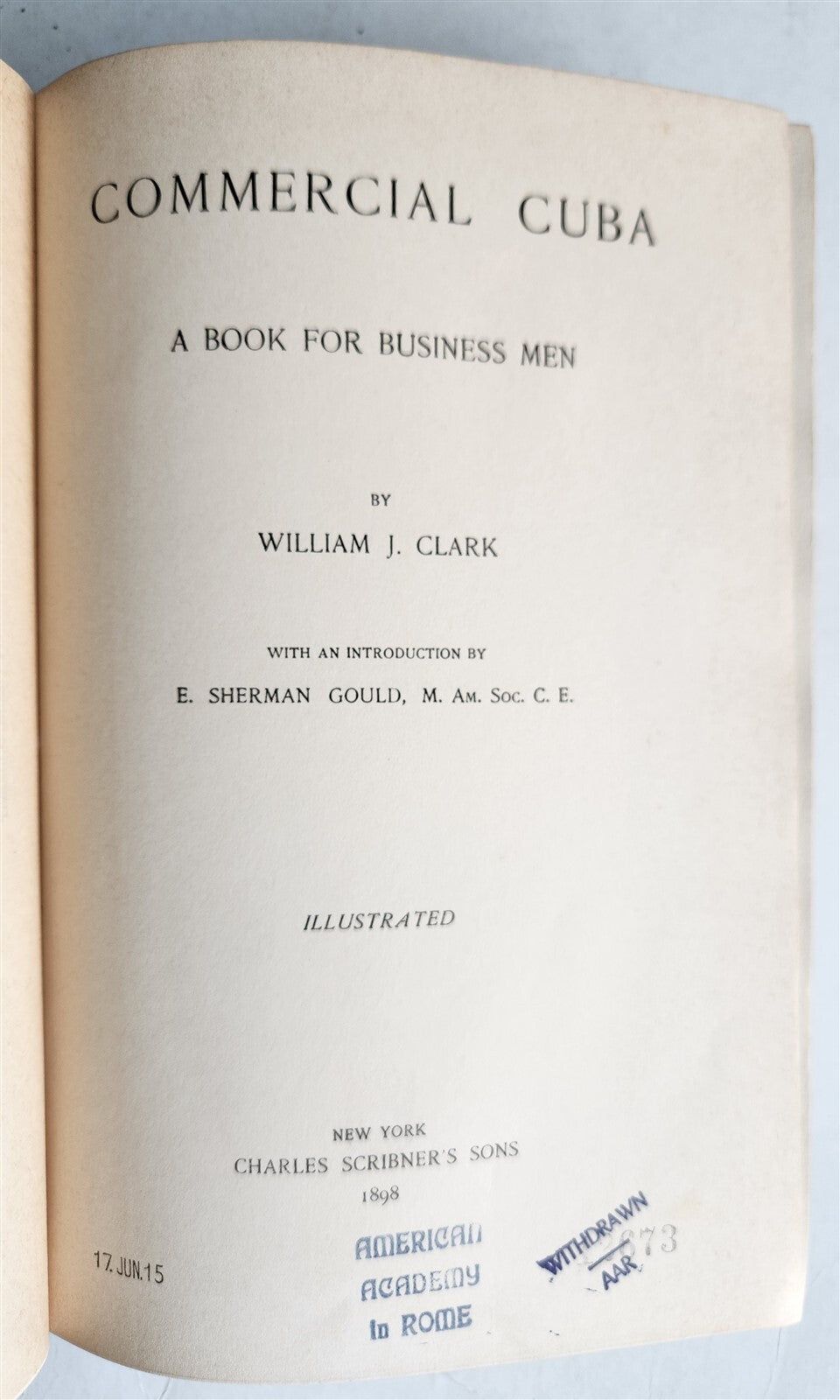1898 COMMERCIAL CUBA by WILLIAM CLARK ILLUSTRATED SIGNED by AUTHOR ! antique