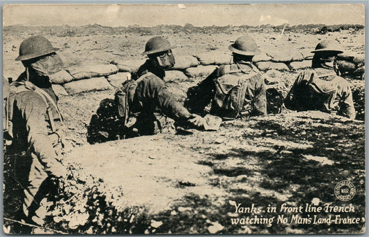 WWI ERA YANKS IN FRONT LINE FRENCH WATCHING NO MAN'S LAND ANTIQUE POSTCARD