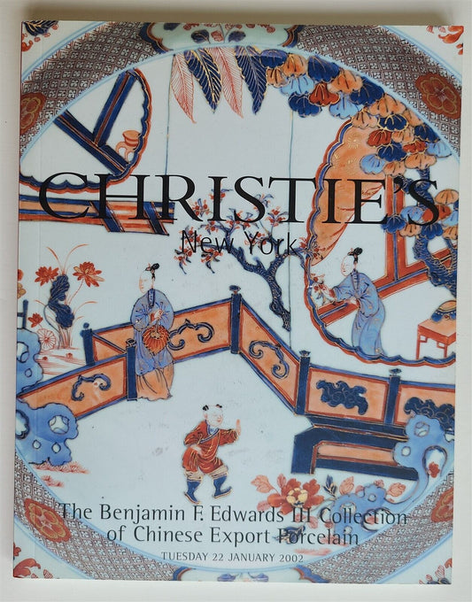 CHINESE EXPORT PORCELAIN BEN EDWARDS III COLLECTION CHRISTIE'S AUCTION CATALOG