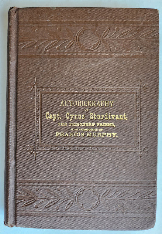 1882 LIFE and WORK of CAPT. CYRUS STURDIVANT THE PRISONER'S FRIEND antique