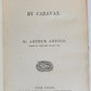 1877 THROUGH PERSIA by CARAVAN antique by Arthur Arnold