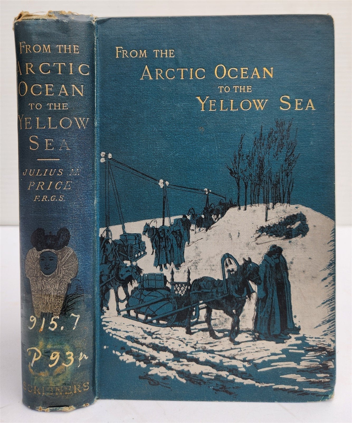 1892 FROM ARCTIC OCEAN to YELLOW SEA antique Siberia Mongolia China ILLUSTRATED