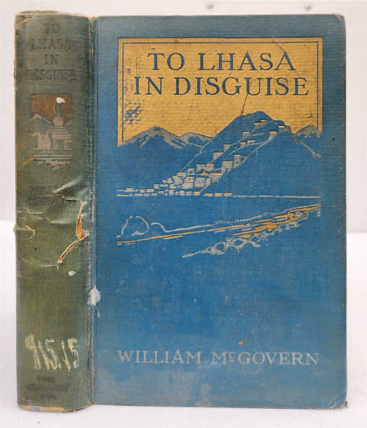 1924 TO LHASA in DISGUISE by W. McGovern ILLUSTRATED antique TIBET HIMALAYAS