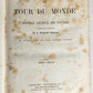 1872 HISTORY VOYAGES ILLUSTRATED antique AFRICA PERU RUSSIA CENTRAL ALPES FRANCE