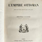 1855 HISTOIRE de EMPIRE OTTOMAN antique ILLUSTRATED HISTORY of TURKEY