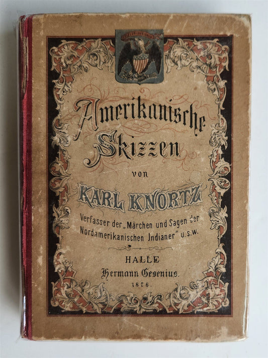 1876 AMERICAN SKETCHES in GERMAN by Karl Knortz AMERIKANISCHE SKIZZEN antique
