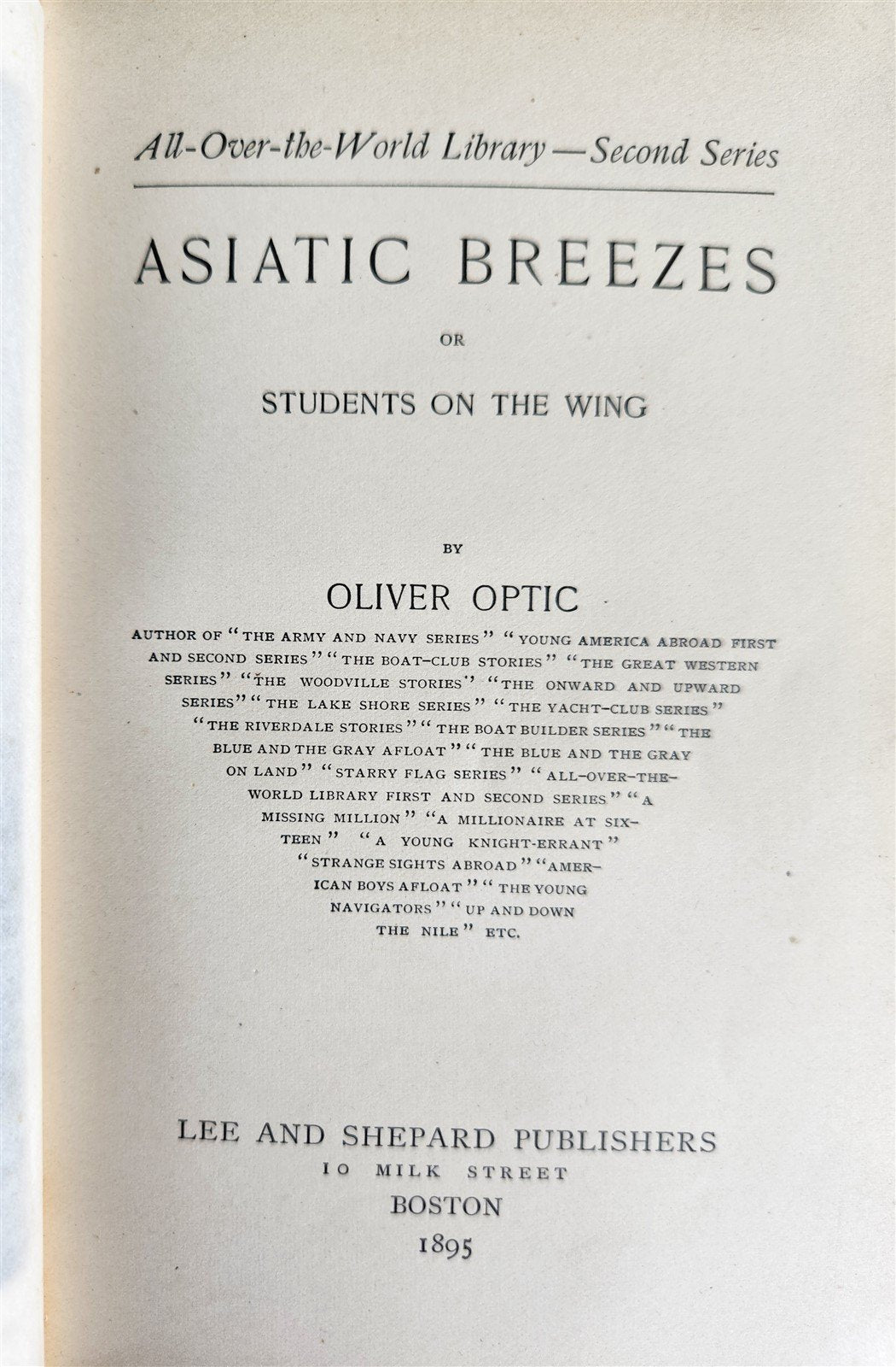 1895 ASIATIC BREEZES or STUDENTS ON THE WING by OLIVER OPTIC antique