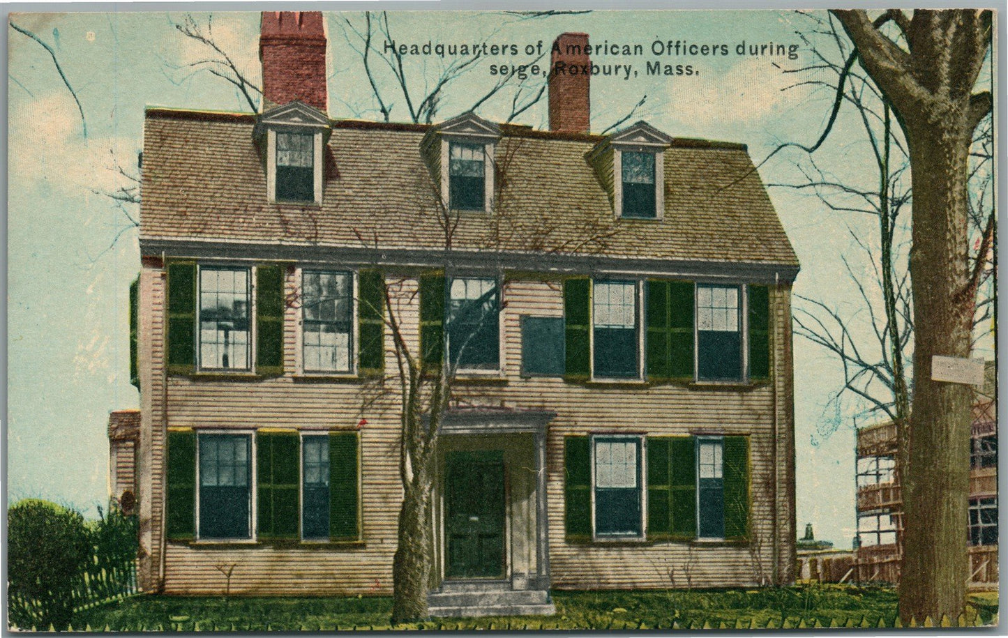 ROXBURY MA HEADQUARTERS of AMERICAN OFFICERS DURING SIEGE ANTIQUE POSTCARD