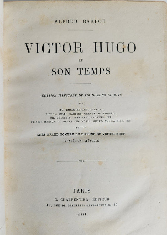 1881 VICTOR HUGO et SON TEMPS antique ILLUSTRATED in FRENCH