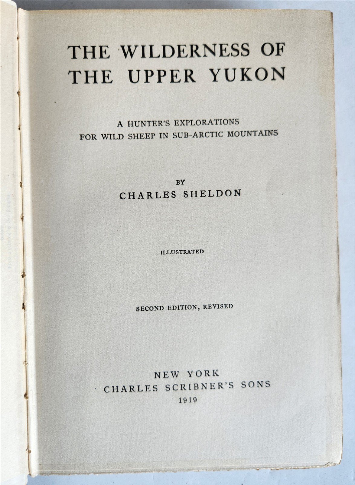 1919 THE WILDERNESS OF THE UPPER YUKON by C.Sheldon ILLUSTRATED antique