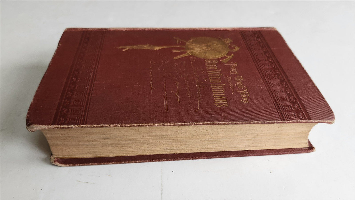 1890 OUR WILD INDIAN 33 YEARS PERSONAL EXPERIENCE AMONG RED MEN antique