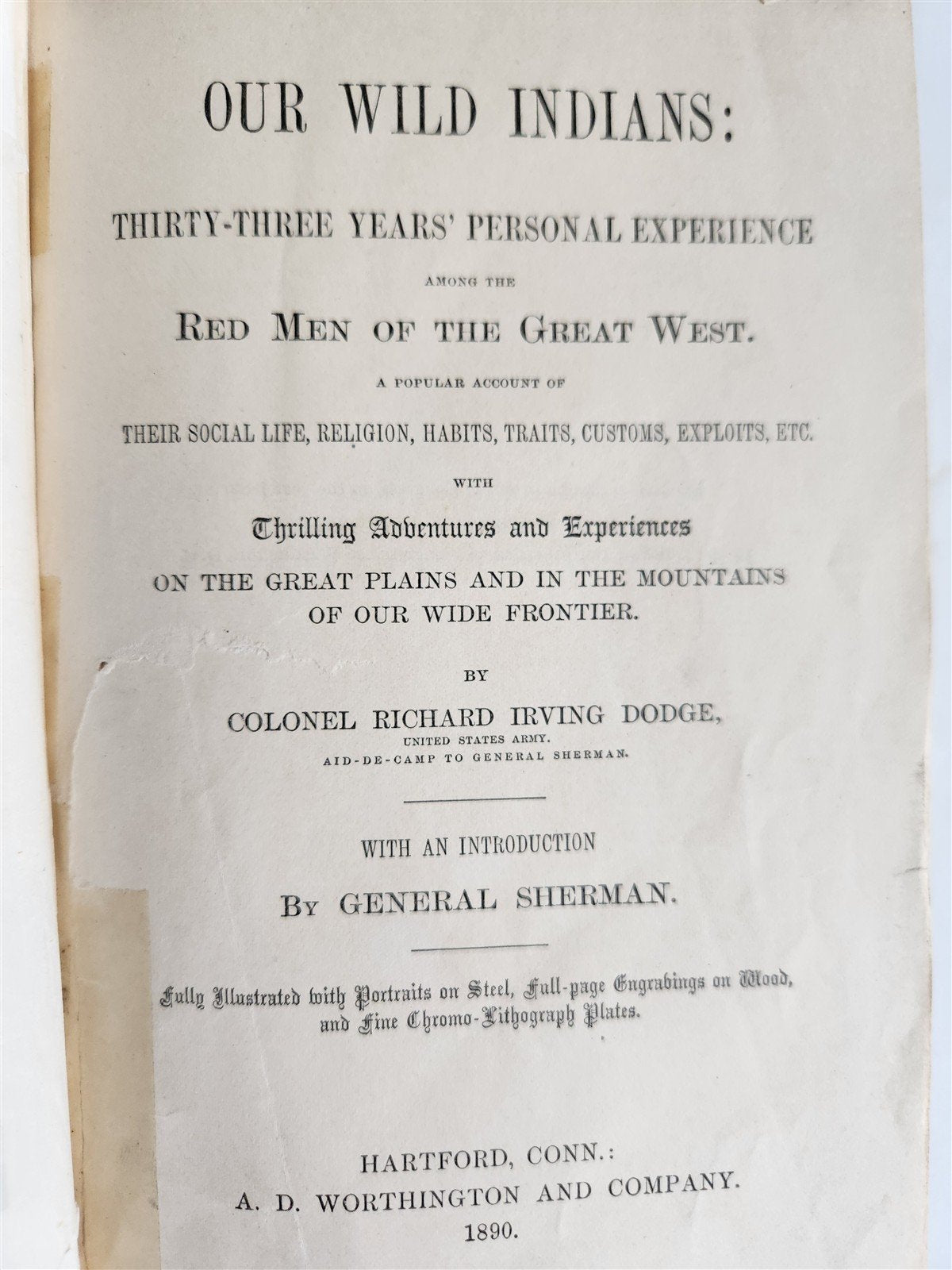 1890 OUR WILD INDIAN 33 YEARS PERSONAL EXPERIENCE AMONG RED MEN antique