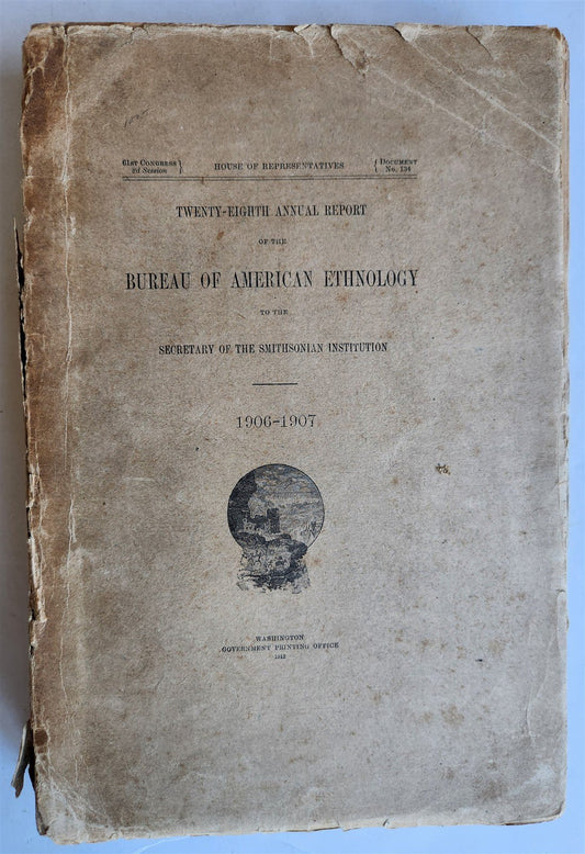 1906-1907 REPORT of the BUREAU of AMERICAN ETHNOLOGY antique ILLUSTRATED
