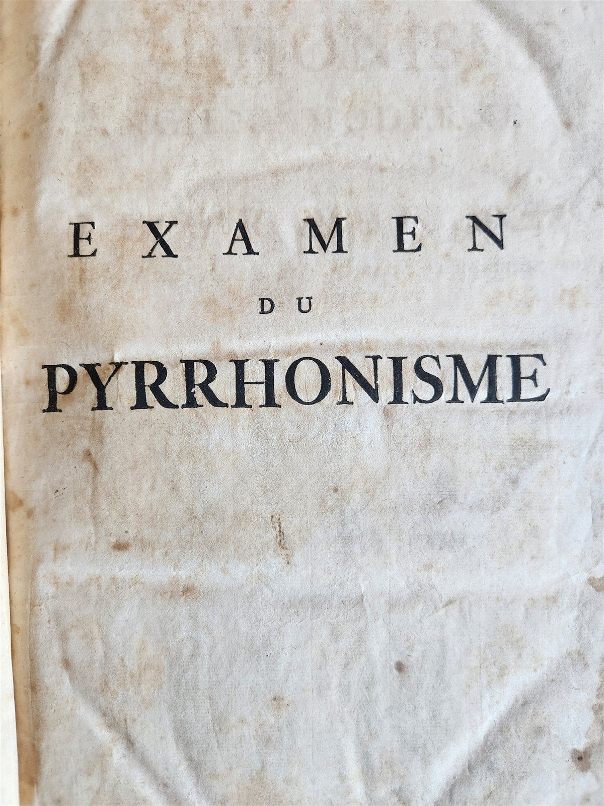 1733 EXAMEN du PYRRHONISME antique ATTACK on BAYLE HUET LEIBNIZ & WOLFF