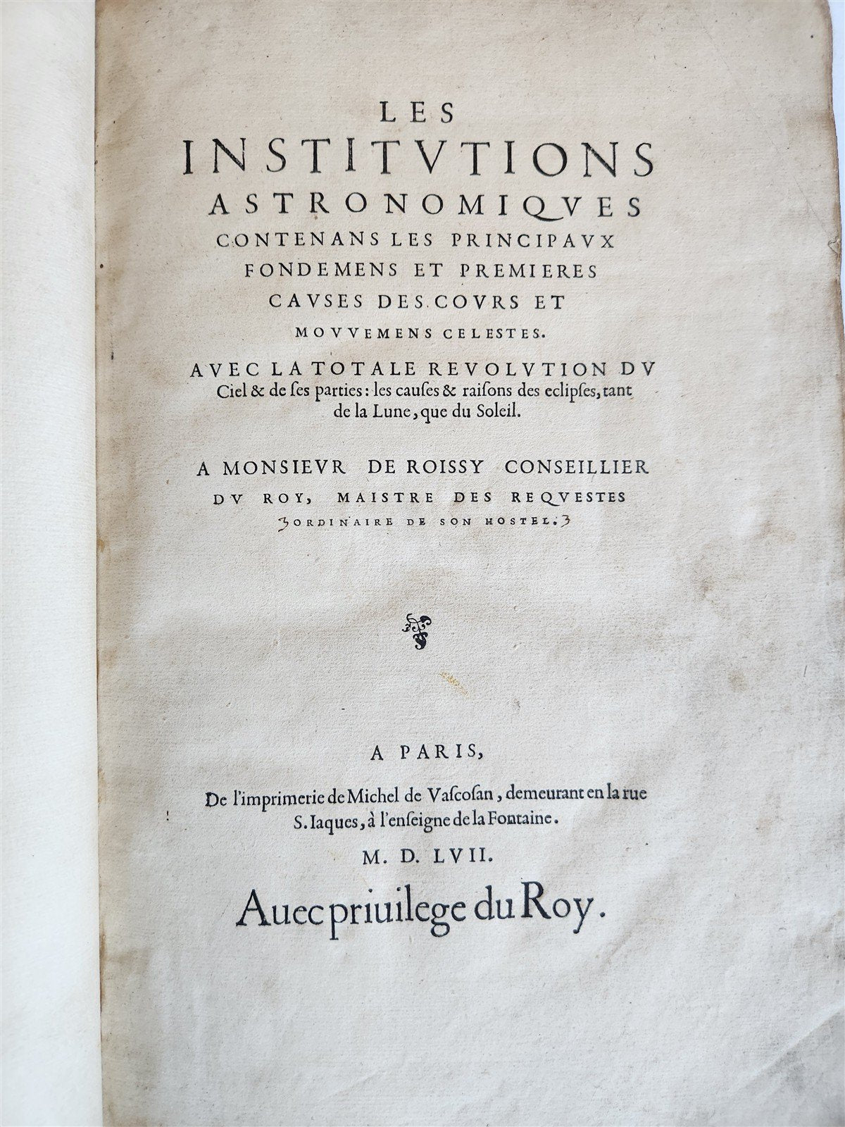 1557 ASTRONOMY ILLUSTRATED antique Les Institutions Astronomiques J.P. de Mesmes