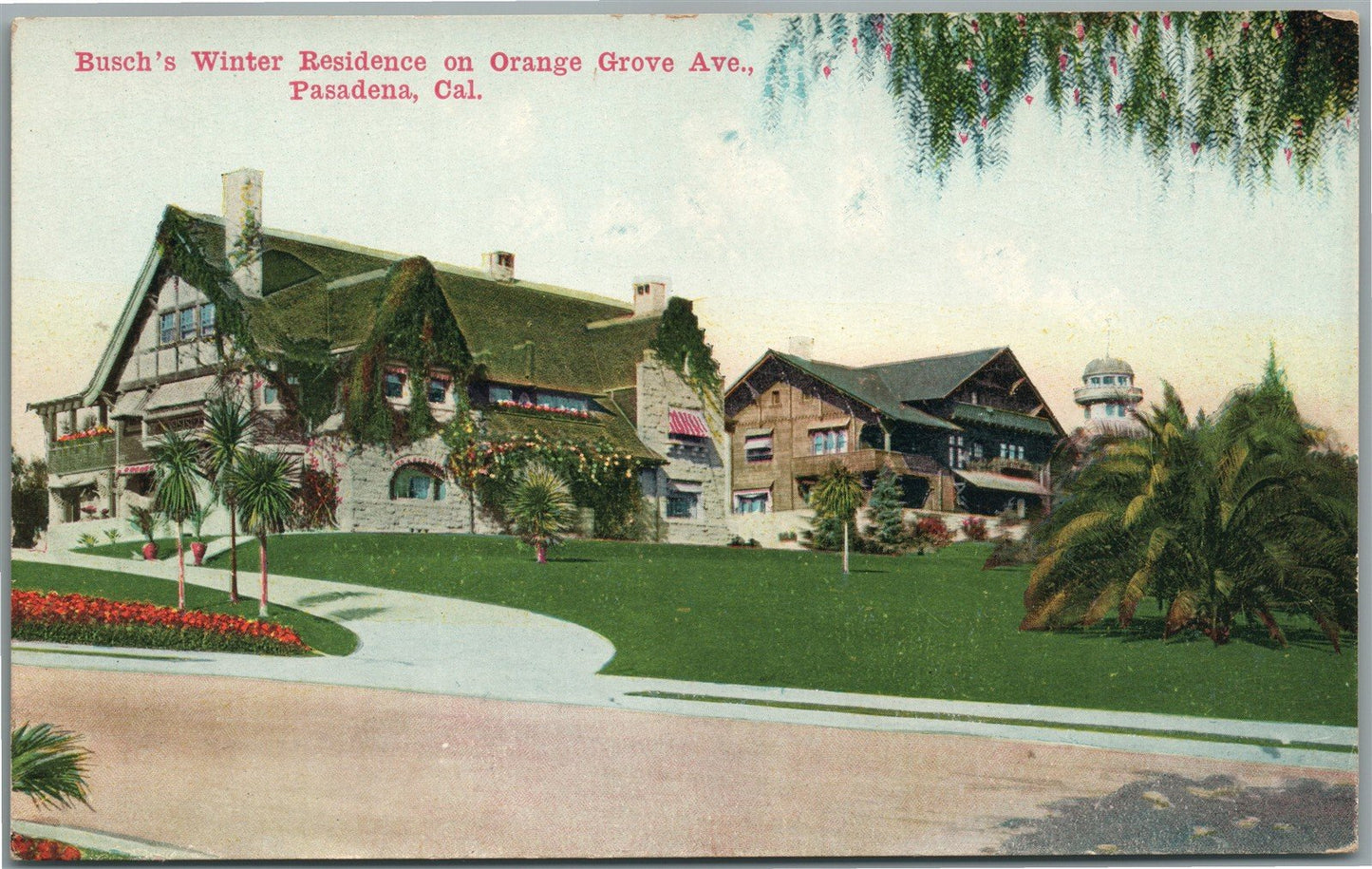PASADENA CA BUSCH'S WINTER RESIDENCE on ORANGE GROVE AVE. ANTIQUE POSTCARD