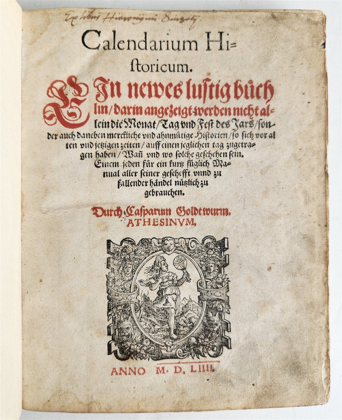 1554 HISTORICAL CALENDAR by CASPAR GOLDWURM Calendarium Historicum ANTIQUE