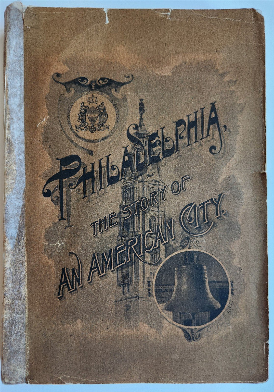 1893 PHILADELPHIA THE STORY OF AN AMERICAN CITY ILLUSTRATED antique AMERICANA