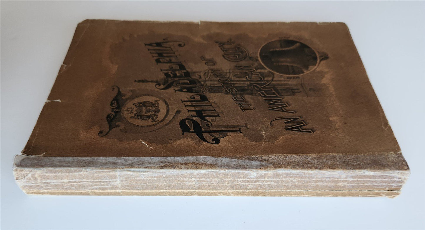 1893 PHILADELPHIA THE STORY OF AN AMERICAN CITY ILLUSTRATED antique AMERICANA