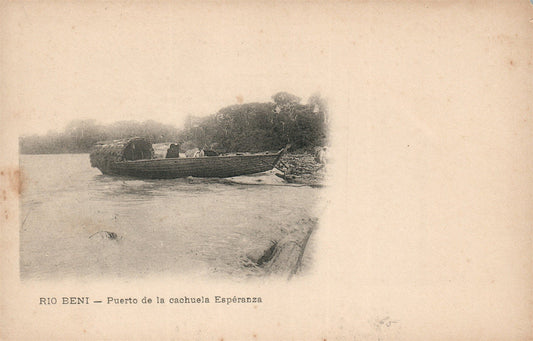 BOLIVIA RIO BENI PUERTO DE LA CACHUELA ESPERANZA ANTIQUE POSTCARD