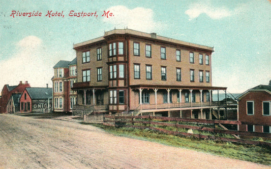 EASTPORT ME RIVERSIDE HOTEL ANTIQUE POSTCARD