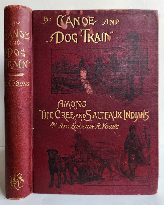 1890 By Canoe & Dog-Train Among the Cree & Salteaux Indians ANTIQUE illustrated