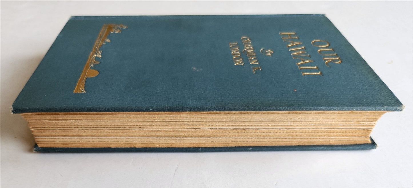 1917 OUR HAWAII By Charmain Kittredge London ANTIQUE illustrated