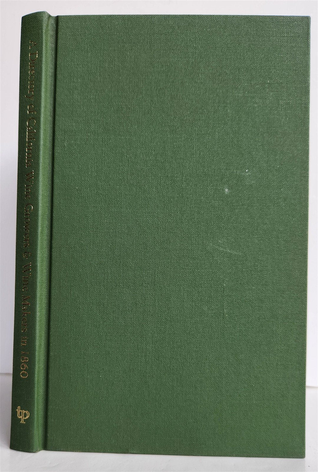 1967 A Directory of California Wine Growers and Wine Makers in 1860 ANTIQUE
