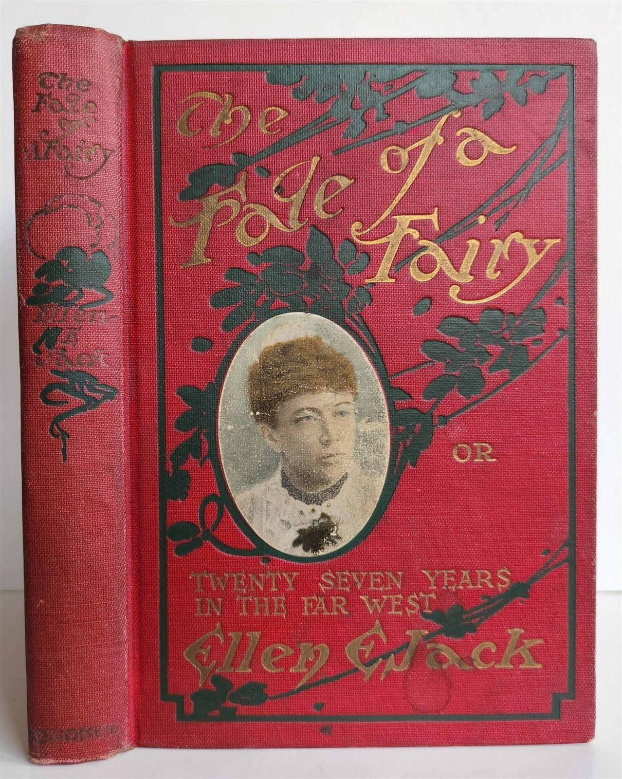 1910 The Fate of a Fairy 27 Years in the Far West By Ellen E. Jack ANTIQUE