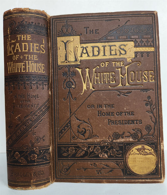 1881 LADIES OF THE WHITE HOUSE by Laura C. Holloway antique ILLUSTRATED