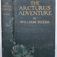 1926 THE ARCTURUS ADVENTURE by William Beebe antique ILLUSTRATED