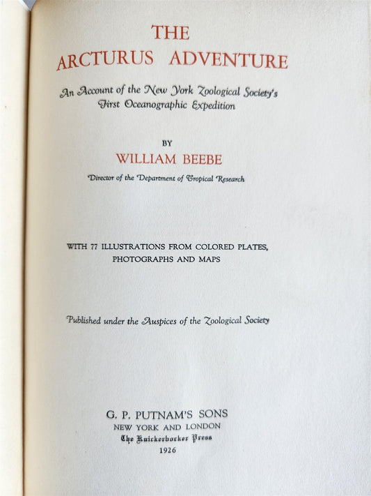 1926 THE ARCTURUS ADVENTURE by William Beebe antique ILLUSTRATED