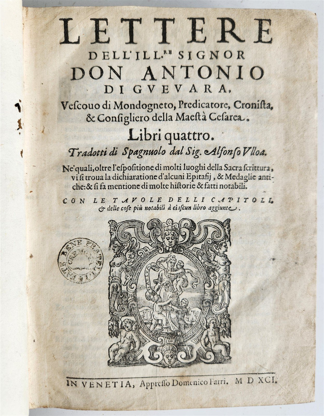 1591 LETTERE DELL'ILL. SIGNOR DON ANTONIO di GUEVARA antique 16th CENTURY