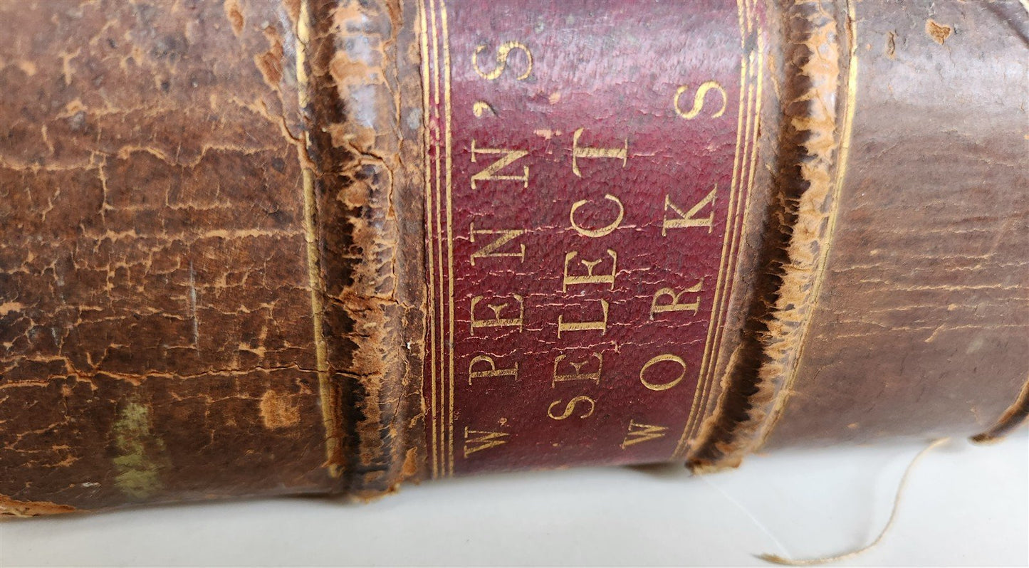 1771 WILLIAM PENN Select Work & Journal of His Life ANTIQUE folio in English