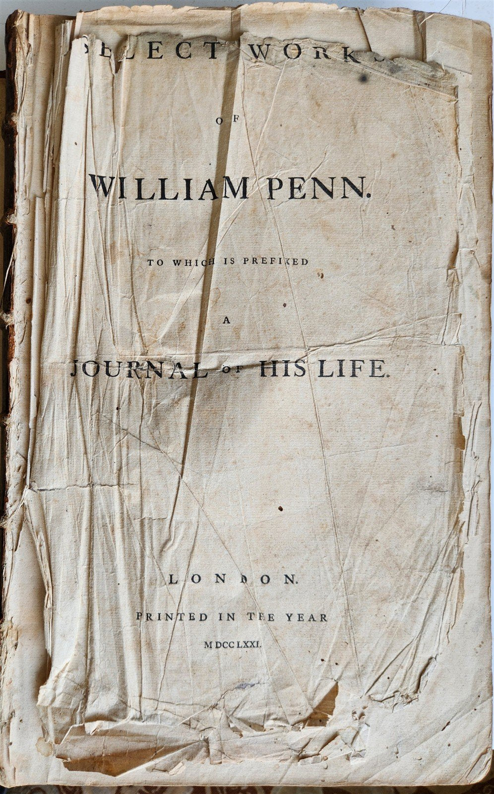 1771 WILLIAM PENN Select Work & Journal of His Life ANTIQUE folio in English